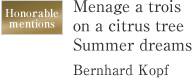 Honorable mentions Menage a trois on a citrus tree Summer dreams Bernhard Kopf